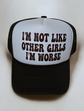 I'm Not Like Other Girls I'm Worse Snapback Mesh Trucker Hat